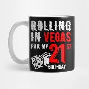 Party in Las Vegas Rolling in Vegas 21st Birthday Gift Mug